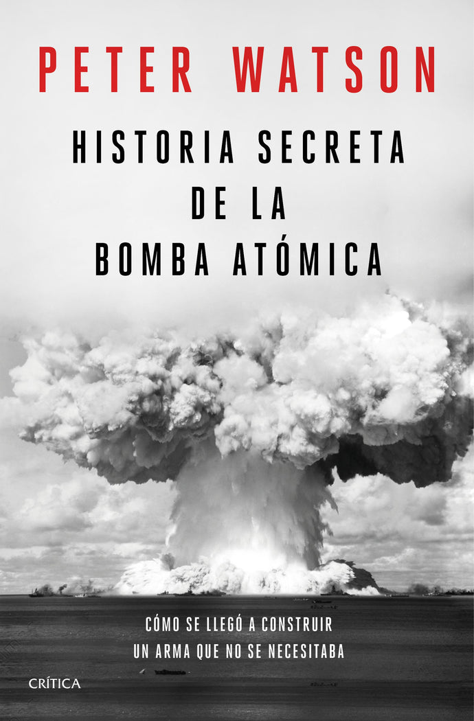 Historia secreta de la bomba atómica - Peter Watson