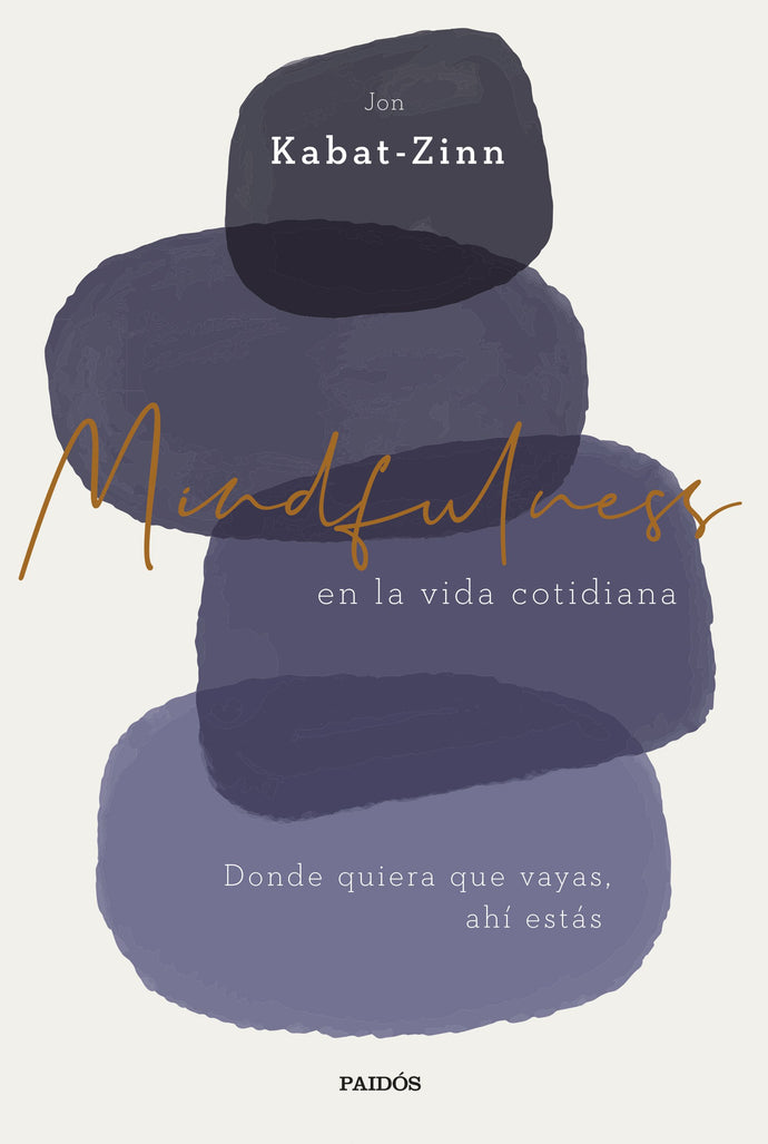 Mindfulness en la vida cotidiana - Jon Kabat-Zinn