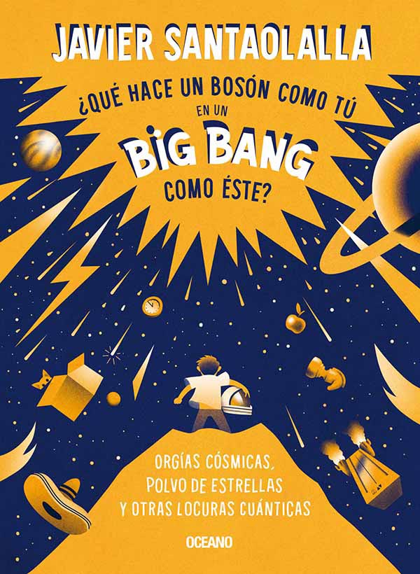 ¿Qué hace un bosón como tú en un Big Bang como éste? - Javier Santaolalla