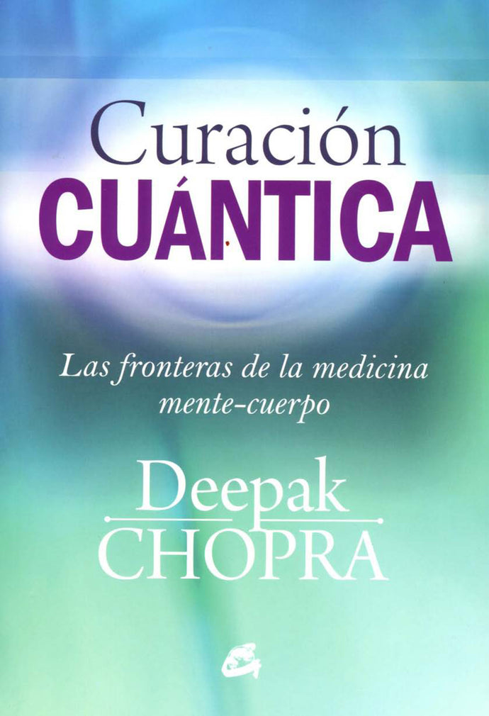 Curación cuántica - Deepak Chopra