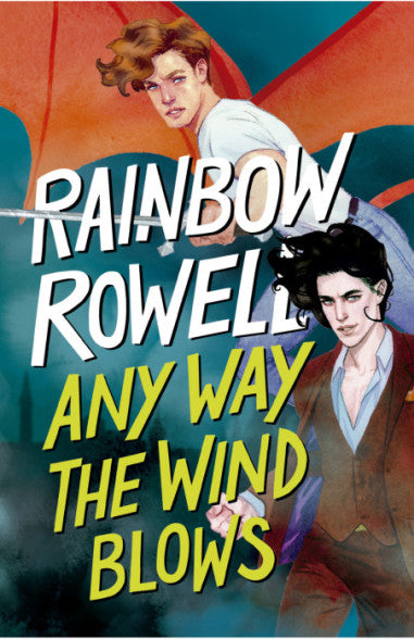 Any way the wind blows (español) (Simon Snow 3) - Rainbow Rowell