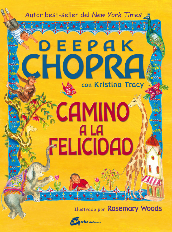 Camino a la felicidad -  Deepak Chopra