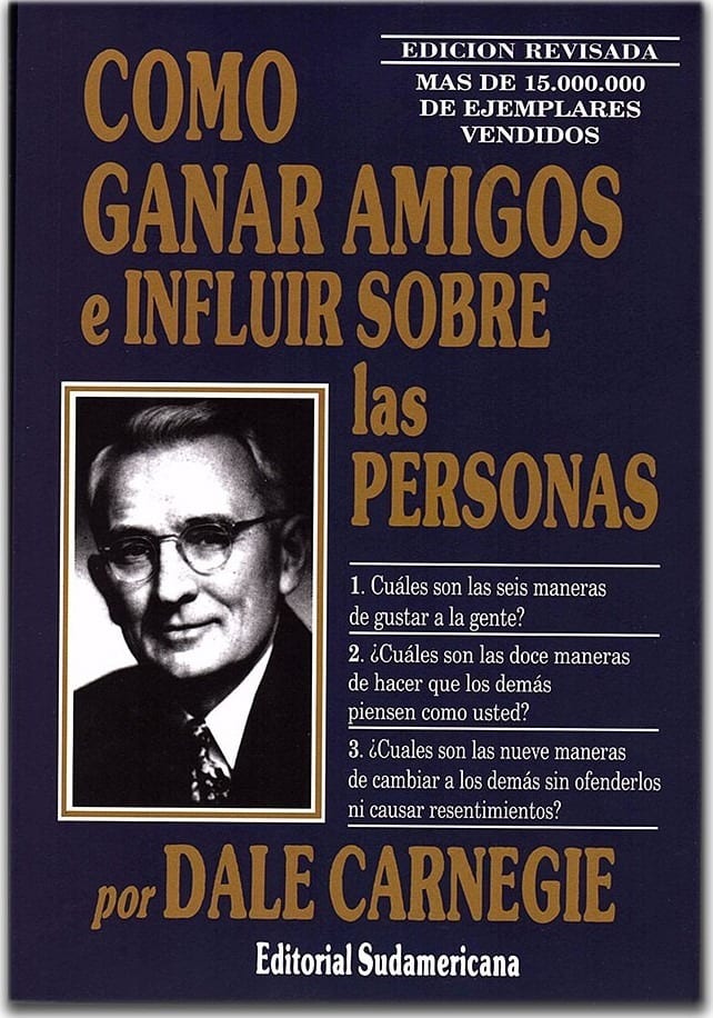 Cómo ganar amigos e influir sobre las personas - Dale Carnegie