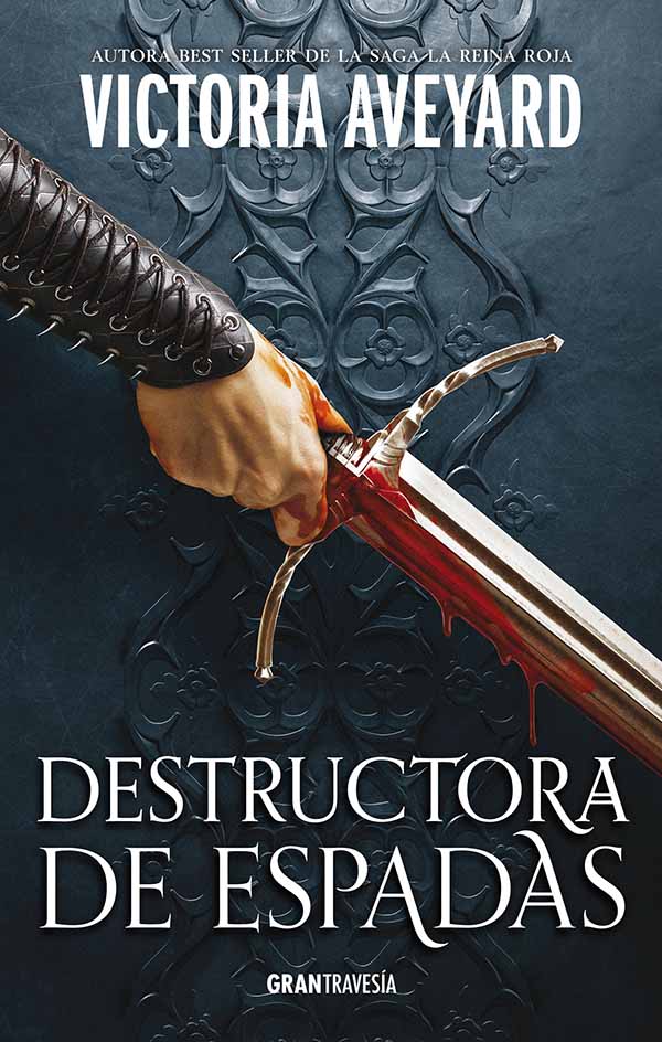 Destructora de espadas (Desuctora de reinos 2) - Victoria Aveyard