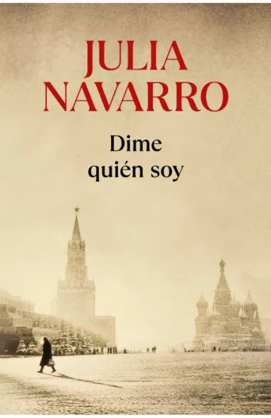 Dime quién soy  - Julia Navarro