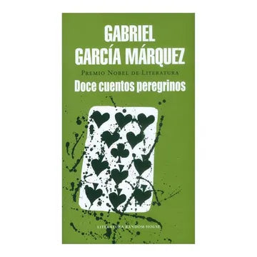 Doce cuentos peregrinos - Gabriel García Márquez