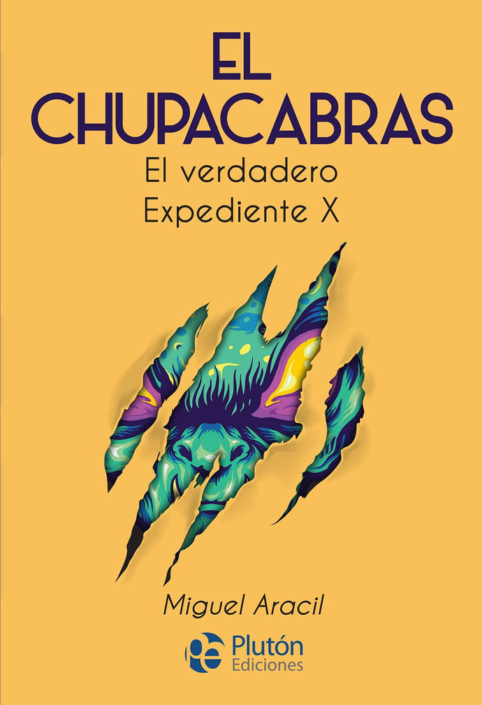 El Chupacabras: El verdadero Expediente X - Miguel G. Aracil