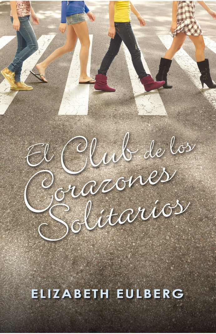 El Club de los Corazones Solitarios (tomo 1) - Elizabeth Eulberg