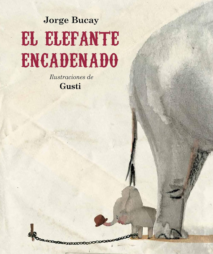 El elefante encadenado - Jorge Bucay