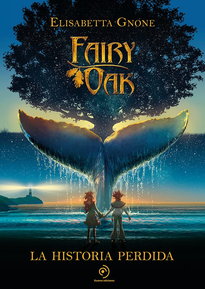 Fairy Oak: La historia perdida - Elisabetta Gnone