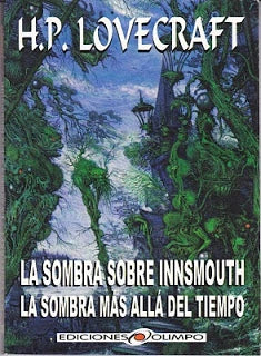 La Sombra Sobre Innsmouth / La Sombra Más Allá Del Tiempo - H.P. Lovecraft