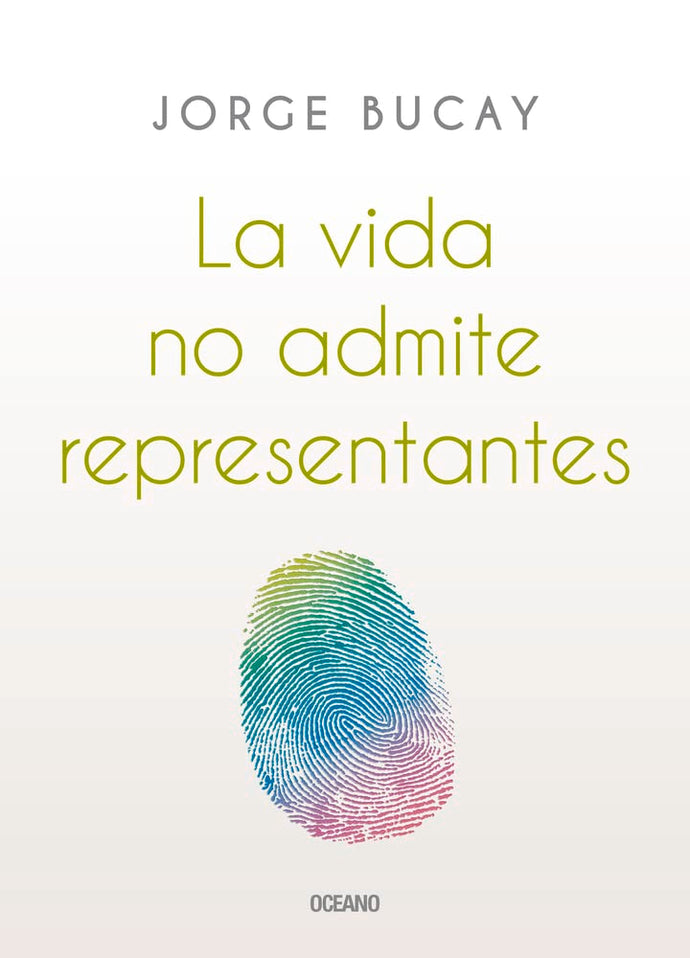 La Vida no admite representantes - Jorge Bucay