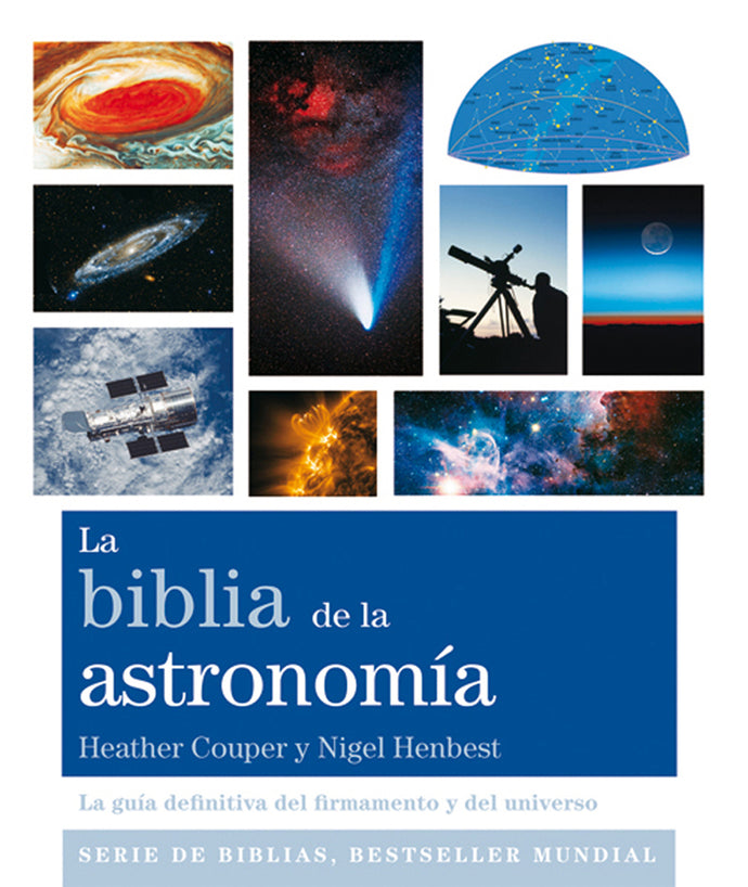 La bilbia de la astronimía - Heather Couper y Nigel Henbest