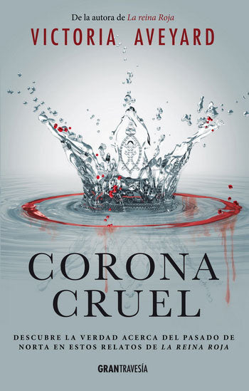 Corona cruel (La reina roja 4) - Victoria Aveyard