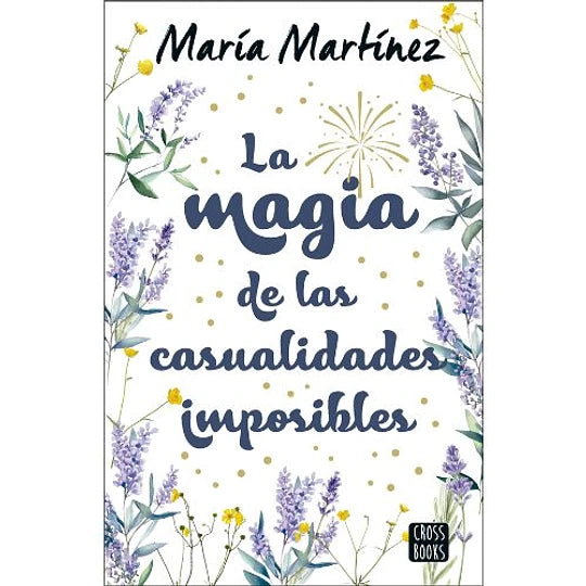 La magia de las casualidades imposibles - María Martínez