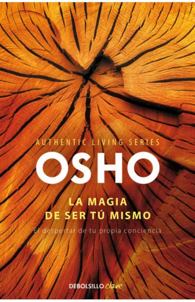 La magia de ser tú mismo - Osho