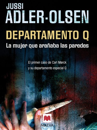 La mujer que arañaba las paredes (Los casos del Departamento Q - 1) - Jussi Adler-Olsen