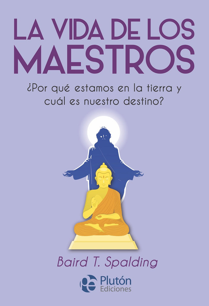 La vida de los Maestros - Baird T. Spalding