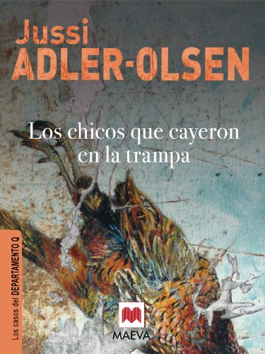 Los chicos que cayeron en la trampa (Los casos del Departamento Q - 2) - Jussi Adler-Olsen