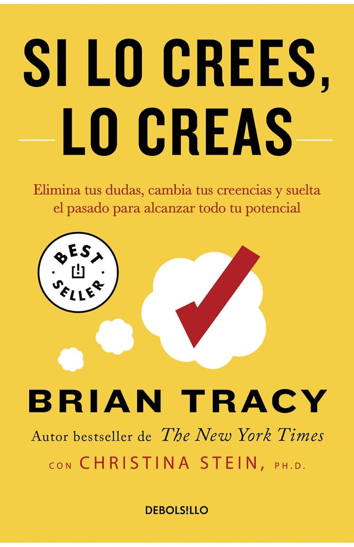 Si lo crees lo creas - Brian Tracy