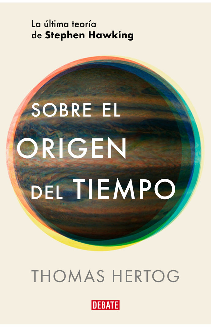 Sobre el origen del tiempo - Thomas Hertog