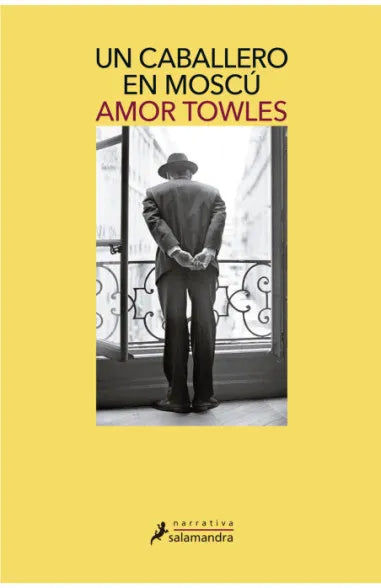 Un caballero en Moscú - Amor Towles