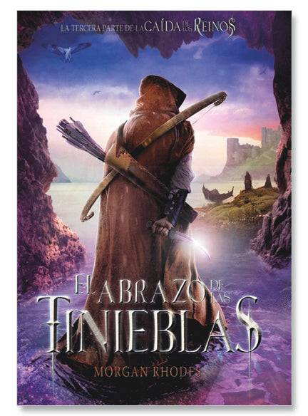 El Abrazo De Las Tinieblas (La Caida De Los Reinos #3)- Morgan Rhodes