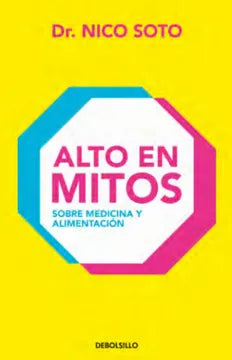 Alto en mitos - Dr Nico Soto