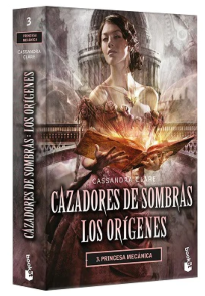 Cazadores de sombras Los orígenes 3: Princesa mecánica (B) - Cassandra Clare