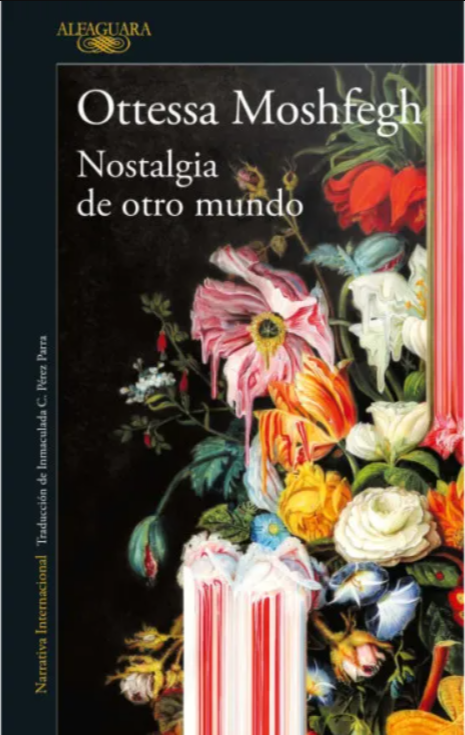 Nostalgia de otro mundo - Ottessa Moshfegh