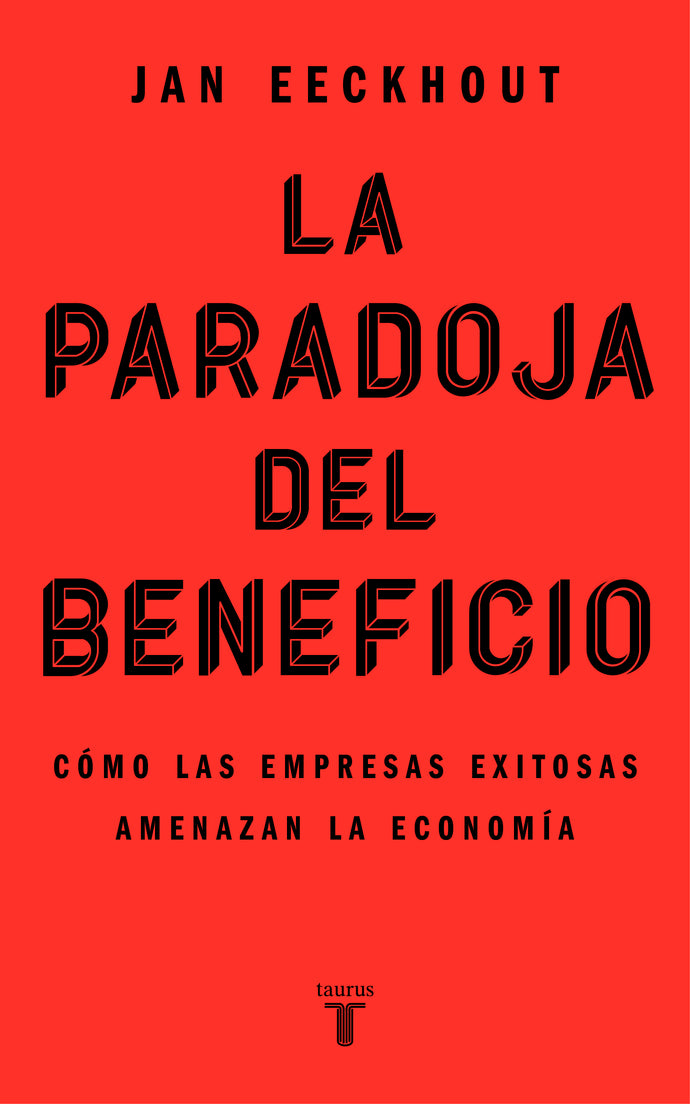 La paradoja del beneficio - Jan Eeckhout