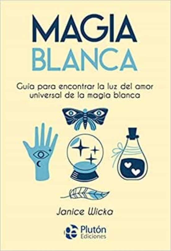 Magia Blanca - Janice Wicka