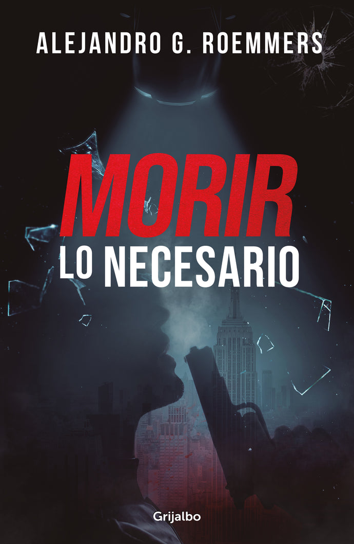 Morir lo necesario - Alejandro Roemmers