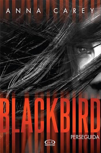 Blackbird (Perseguida 1) - Anna Carey