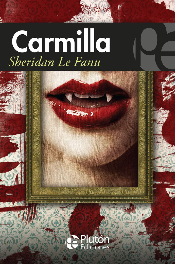 Carmilla - Joseph Sheridan Le Fanu