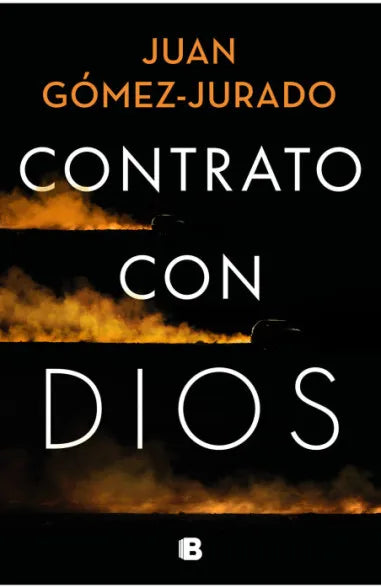 Contrato con Dios - Juan Gómez-Jurado