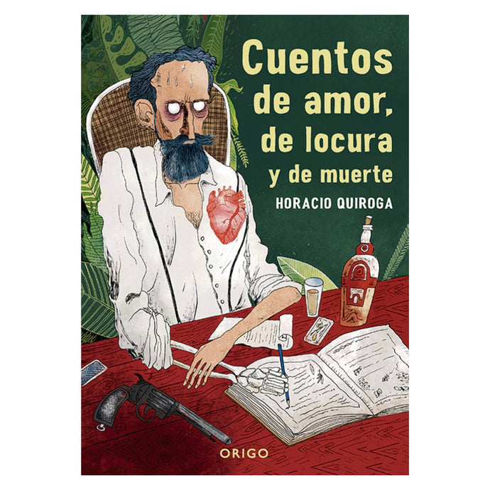 Cuentos de amor locura y muerte - Horacio Quiroga