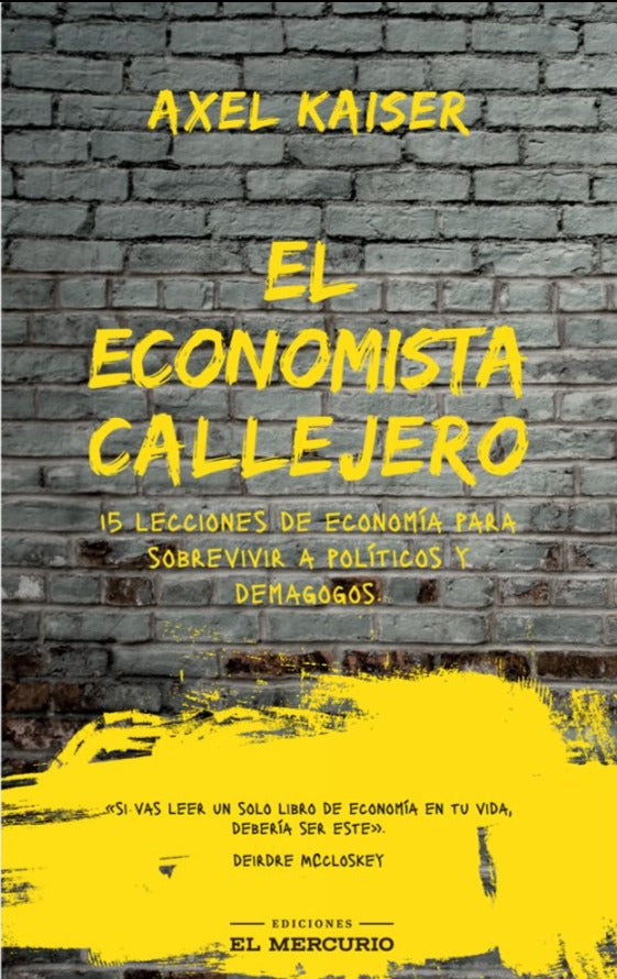 El economista callejero - Axel Kaiser