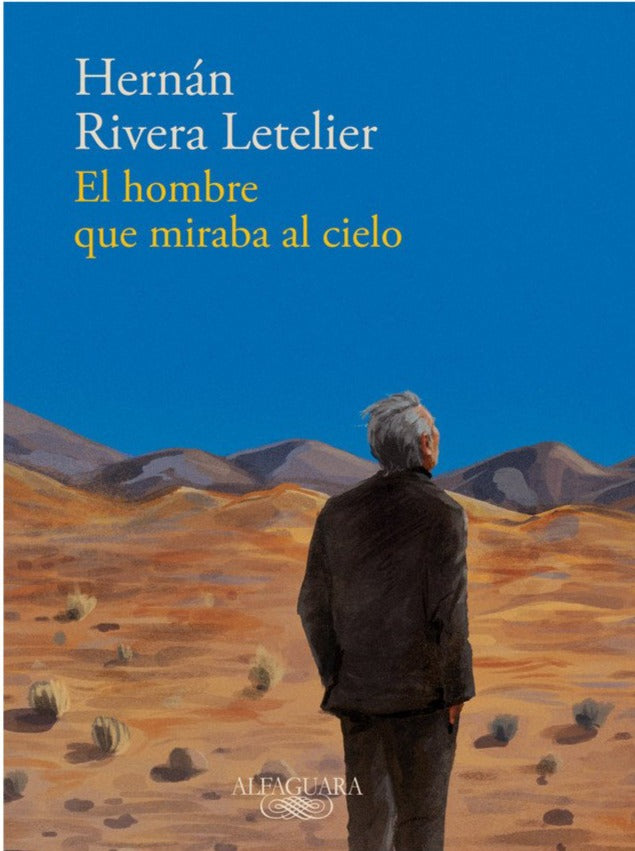 El hombre que miraba al cielo (TD) - Hernán Rivera Letelier