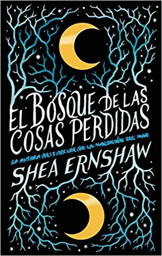 El bosque de las cosas perdidas - Shea Ernshaw