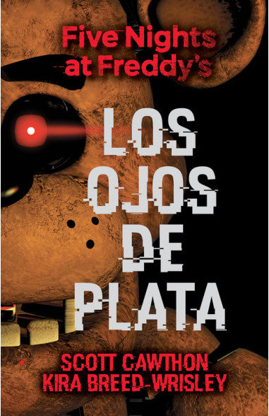 Five Nights at Freddy's. Los ojos de plata