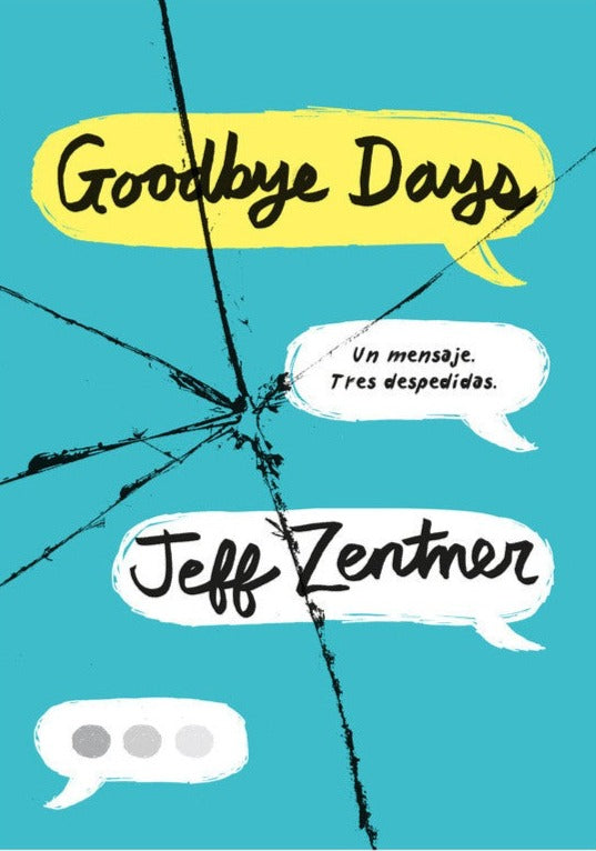 Goodbye Days : Un mensaje, tres despedidas - Jeff Zentner