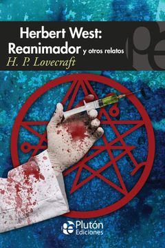 Herbert West: Reanimador y Otros Relatos - H. P. Lovecraft