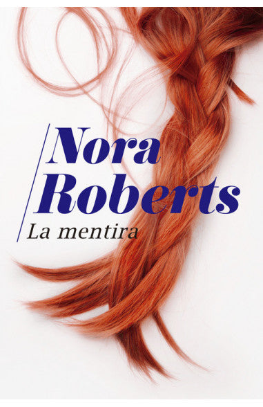 La mentira - Nora Roberts