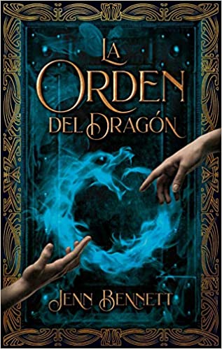 La orden del dragón - Jenn Bennett