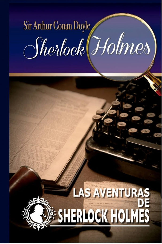 Las aventuras de Sherlock Holmes - Sir Arthur Conan Doyle