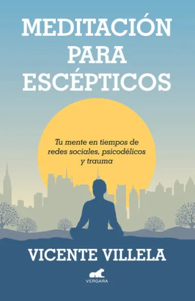 Meditación para escépticos - Vicente Villela