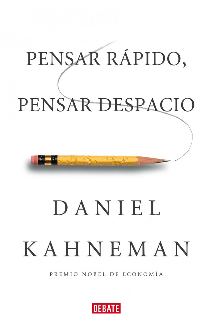 Pensar rápido, pensar despacio - Daniel Kahneman