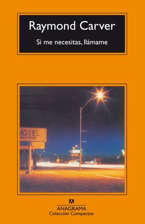 Si me necesitas, llámame - Raymond Carver