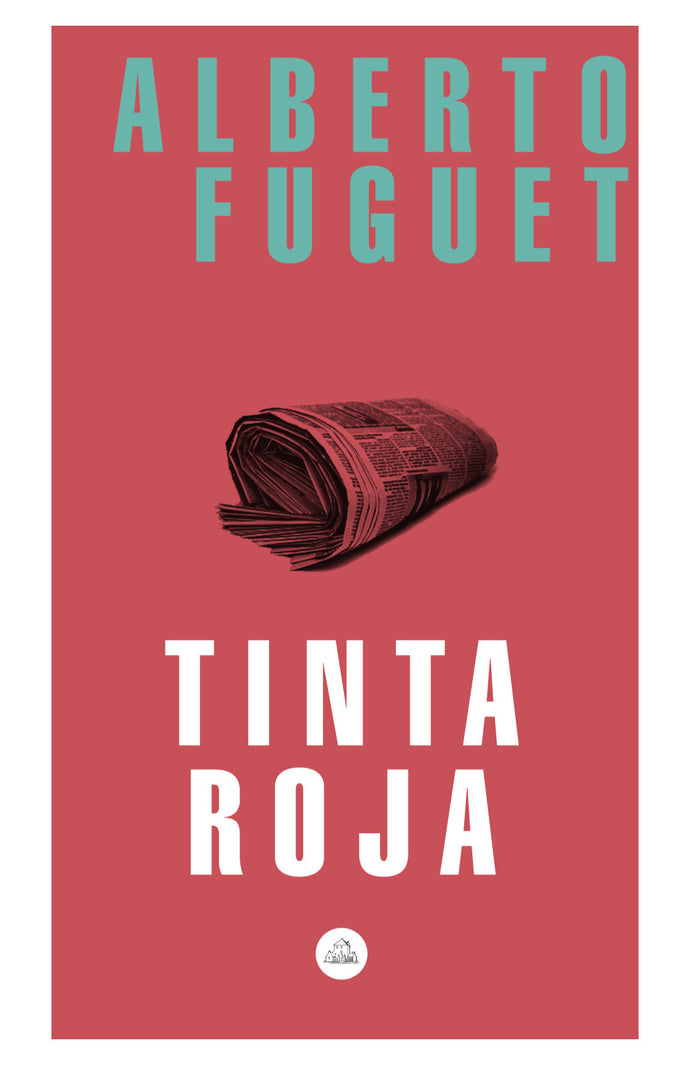 Tinta roja - Alberto Fuguet